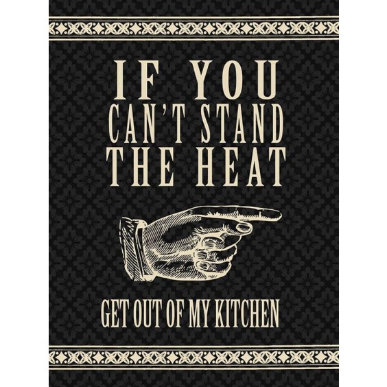 If You Cant Stand Metal Sign 400 x300mm