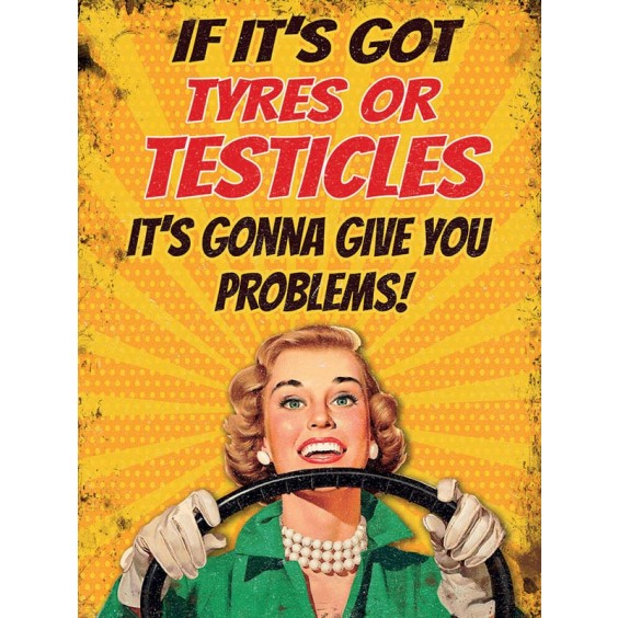 TYERS OR TESTICLES  METAL SIGN 400 x300mm