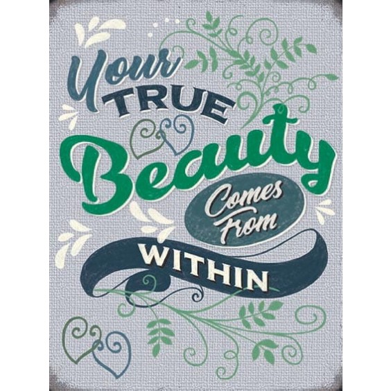 Your True Beauty Metal Sign 400 x300mm