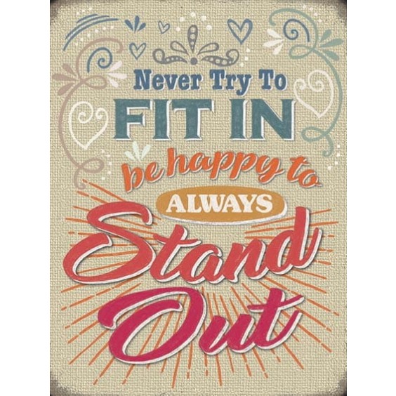 Stand Out Metal Sign 400 x300mm