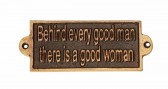 BEHIND EVERY GOOD MAN- METAL SIGN