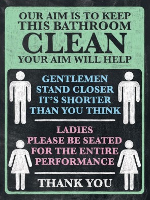 KEEP BATHROOM CLEAN  METAL SIGN 400 x300mm