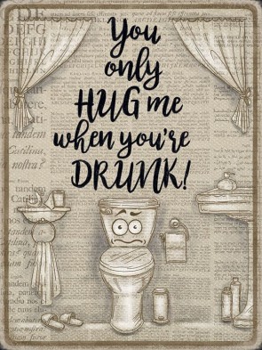 Drunk Metal Sign 400 x300mm