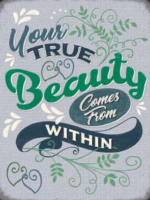 Your True Beauty Metal Sign 400 x300mm