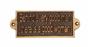 BEHIND EVERY GOOD MAN- METAL SIGN