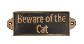 BEWARE OF THE CAT - METAL SIGN